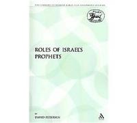 Roles of Israel's Prophets, Library of Hebrew Bible/Old Testament Studies David Petersen (Auteur)