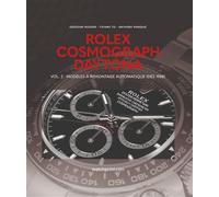ROLEX COSMOGRAPH DAYTONA : Vol. 2 - Modèles à remontage automatique (Dès 1988)