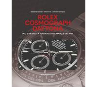 Rolex Cosmograph Daytona - Volume 2, Modèles À Remontage Manuel (Dès 1988)