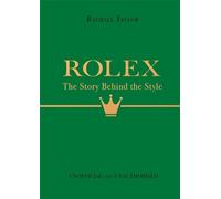 Rolex : L'histoire derrière le style