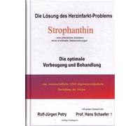 Rolf-Jürgen Pet Die Lösung des Herzinfarkt-Problems: Strophanthin.: Über (Relié)