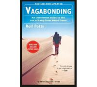 Rolf Potts Timothy Ferriss Vagabonding (Poche)
