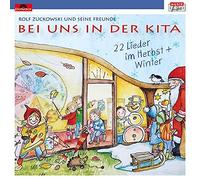 Rolf Zuckowski – Bei Uns in der Kita : 22 Lieder im Herbst & Winter – CD