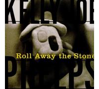 Roll Away the Stone by Kelly Joe Phelps