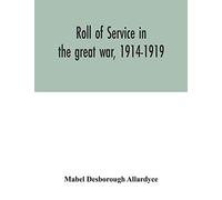 Roll Of Service In The Great War, 1914-1919