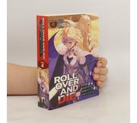 Roll Over And Die: I Will Fight For An Ordinary Life With My Love And Cursed Sword! (Light Novel) Vol. 4