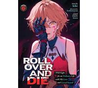 ROLL OVER AND DIE: I Will Fight for an Ordinary Life with My Love and Cursed Sword! (Light Novel) Vol. 6 - Kiki - Airship - ebook (ePub) - Livre