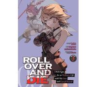 Roll Over and Die : Je me battrai pour une vie ordinaire avec mon amour et mon épée maudite (Manga) Vol. 3