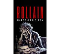 Rollain - Marco-Fabio Roy - Le Lys Bleu - broché - Roman