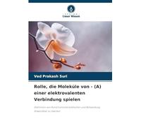 Rolle, die Moleküle von - (A) einer elektrovalenten Verbindung spielen