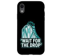 Roller Coaster Wait for The Drop Funny Coque pour iPhone XR