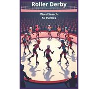 Roller Derby: A Roller Derby Word Search Loaded With Skates, Pads, Hits, Jams, Strategy, Arena Action, and the Fast, Fierce Culture of the World’s Toughest Roller Sport