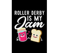 Roller Derby Is My Jam: Funny Notebook for Roller Derby Fan | Great Christmas & Birthday Gift Idea for Roller Derby Fan | Roller Derby Journal | 100 pages 6x9 inches