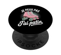 Roller Patin Humour J’Ai Patin J'Peux Pas J'ai Patin PopSockets PopGrip Adhésif