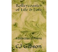 Rollercoaster of Life & Love: A Collection of Poems