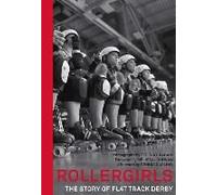 Rollergirls: The Story Of Flat Track Derby