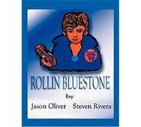 Rollin BlueStone Oliver, Jason, Rivera, Steven (Auteur)