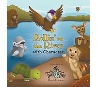 Rollin' On The River With Character