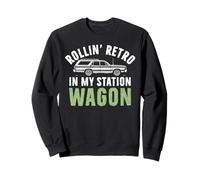 Rollin' Retro in My Station Wagon Sweatshirt