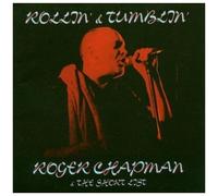 Roger CHAPMAN & THE SHORT LIST – Rollin' and Tumblin' – Cargo Records