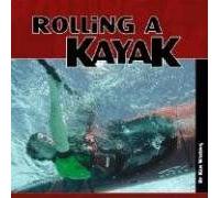 Rolling A Kayak