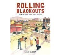 Rolling Blackouts: Dispatches from Turkey, Syria, and Iraq
