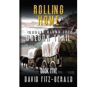 Rolling Home: A Pioneer Western Adventure Paperback Book By David Fitz-Gerald