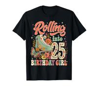 Rolling Into 25th Birthday Girl Floral Roller Skate Party T-Shirt