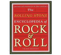 Rolling Stone Encyclopedia of Rock & Roll: Rolling Stone Encyclopedia of Rock & Roll