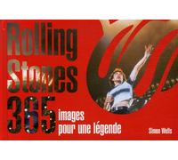 Rolling Stones: 365 Images pour une légende