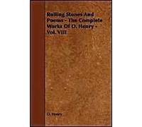 Rolling Stones And Poems - The Complete Works Of O. Henry - Vol. Viii
