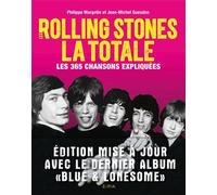 Rolling Stones - La Totale Les 365 chansons expliquées - Philippe Margotin - Epa Eds - relié - Beau livre