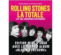 Rolling Stones - La Totale Philippe Margotin (Auteur), Jean-Michel Guesdon (Auteur)