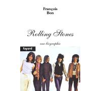 Rolling Stones, Une Biographie