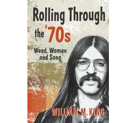 Rolling Through the ’70s: Weed, Woman and Song