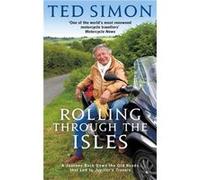 Rolling Through The Isles: A Journey Back Down the Roads that led to Jupiter Simon, Ted (Auteur)