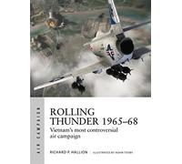 Rolling Thunder 1965-68: Johnson's air war over Vietnam
