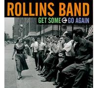 Rollins Band - Get Some Go Again