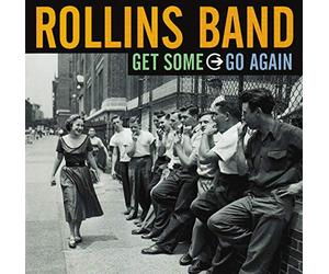Rollins Band - Get Some Go Again