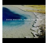 Lawson Rollins – Dark Matter: Music For Film – CD – Infinita