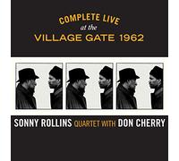 Rollins, Sonny & Don Cherry - Complete Live at The Village Gate 1962 [Import]
