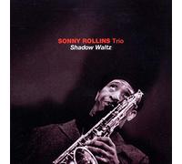 Rollins Sonny Trio / Shadow Waltz