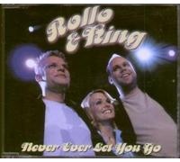 ROLLO AND KING - NEVER EVER LET YOU GO CD GERMAN EDEL 2001 2 TRACK 2003 DANISH EUROVISION ENTRY IN INFO STICKERED CASE B/W INSTRUMENTAL (0117606)