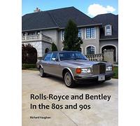 Rolls-Royce and Bentley In the 80s and 90s