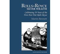 Rolls-Royce Silver Wraith – Célébration des 70 ans de la première Rolls-Royce d'après-guerre – Wiley-VCH
