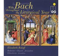 Mit Bach Durchs Kirchenjahr Pfingsten/Himmelfahrt Elisabeth