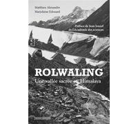 Rolwaling Une vallée sacrée de l'Himalaya - Marjolaine Edouard - Complicites Eds - broché - Récit