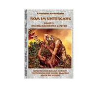 Rom Im Untergang - Band 3: Die Rückkehr Der Götter