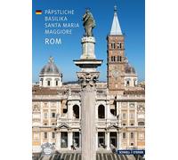 Rom: Päpstliche Basilika Santa Maria Maggiore