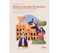 Roma A Tempo Di Musica. Percorsi Di Didattica Musicale Transculturale